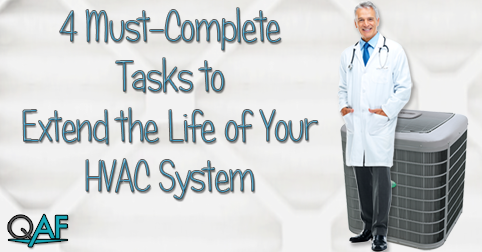 4 Must-Complete Tasks to Extend the Life of Your HVAC System